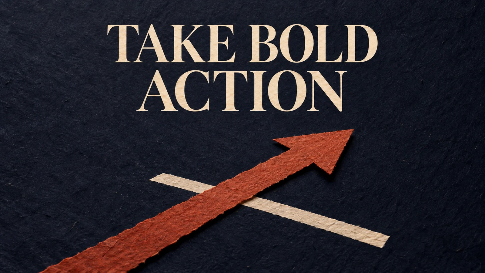 Paper collage with a red start button, an ochre trail, and the headline Take Bold Action