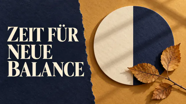 Papiercollage mit einem cremefarbenen und indigoblauen Kreis, Herbstblättern und der Überschrift Zeit für neue Balance.