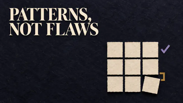 Paper collage with an aligned grid, one offset paper square, and the headline Patterns, Not Flaws
